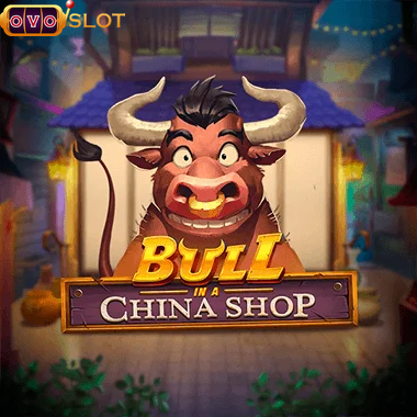 Bull In A China Shop