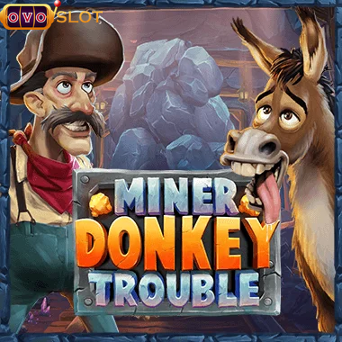 Miner Donkey Trouble