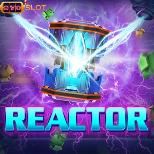 reactor